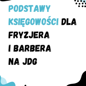 Podstawy księgowości dla fryzjera i barbera na JDG